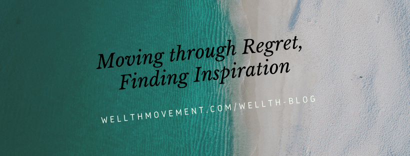 Moving through Regret, Finding Inspiration well living world 2219