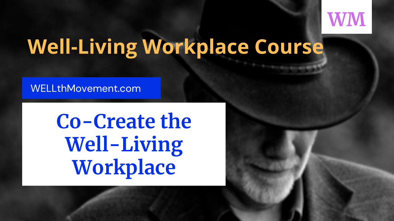 Well-Living Workplace Co-creation