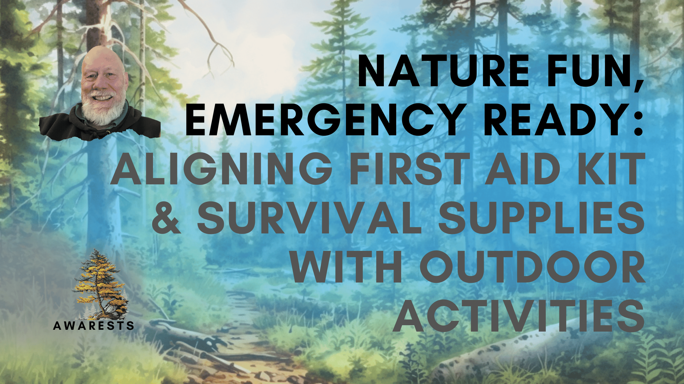 Nature Fun, Emergency Ready: Aligning First Aid Kit and Survival Supplies with Outdoor Activities