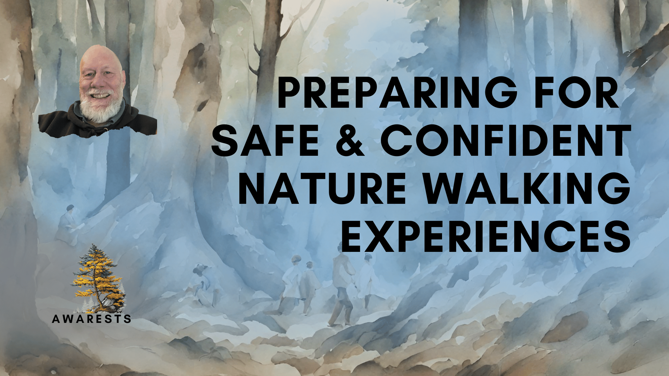 Preparing for Safe and Confident Nature Walking Experiences