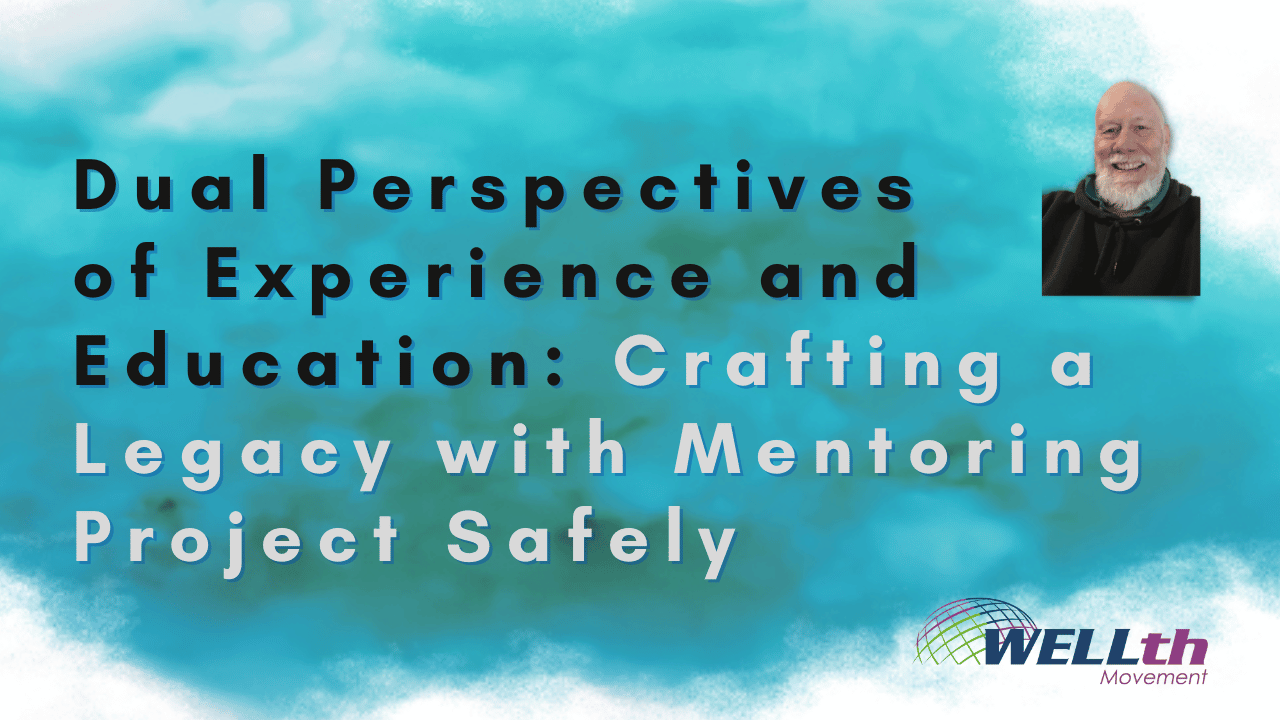Dual Perspectives of Experience and Education: Crafting a Legacy with Mentoring Project Safely
