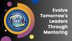 Evolve Tomorrow's Leaders Through Mentoring Succession Development Approach