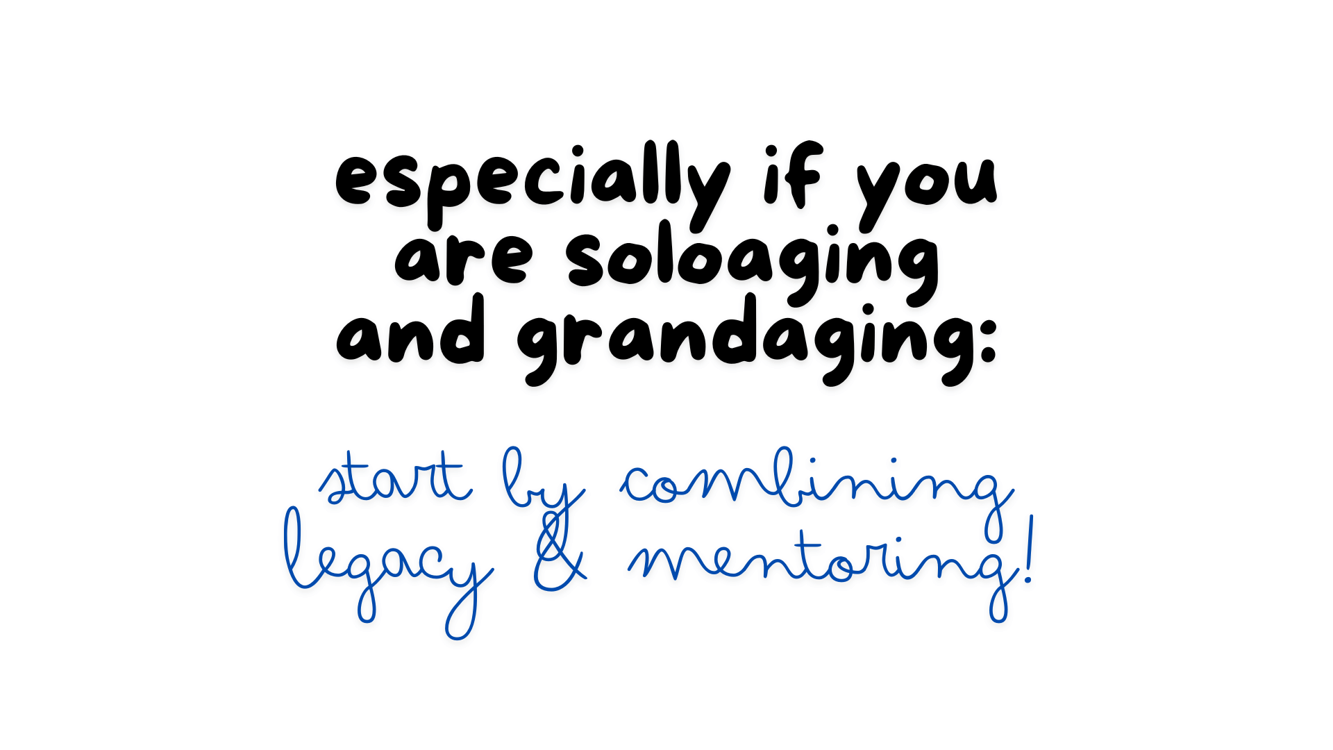 Legacy Mentoring Aging Confidently