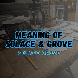 Meaning Solace and Grove